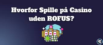 Danske Casinoer Uden ROFUS En Guide til Online Spil Danske Casinoer Uden ROFUS En Guide til Online Spil