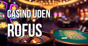 Casino Uden ROFUS En Guide til Spil uden Begrænsninger Casino Uden ROFUS En Guide til Spil uden Begrænsninger