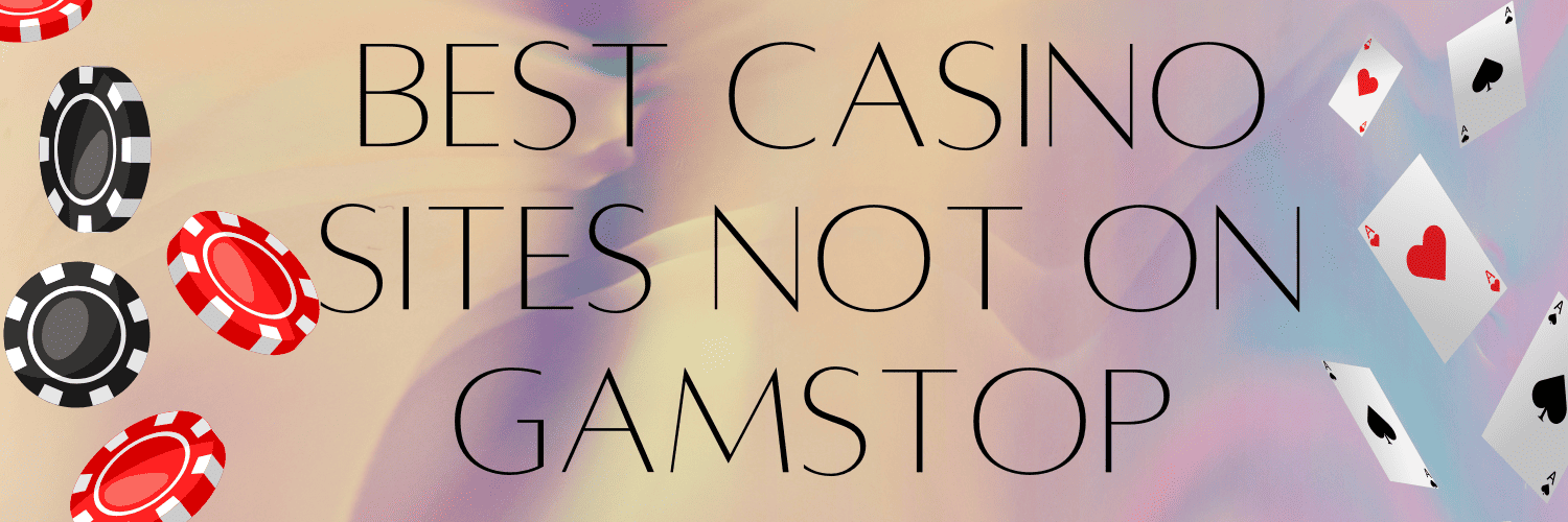 Discovering Casino Sites Not on Gamstop -1980160370 Discovering Casino Sites Not on Gamstop -1980160370