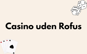 Oplev de Bedste Danske Casinoer Uden ROFUS -889114136 Oplev de Bedste Danske Casinoer Uden ROFUS -889114136